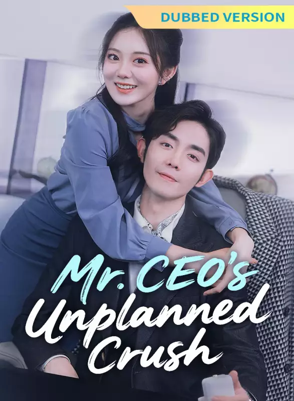 [Dubbed Version] Mr. CEO’s Unplanned Crush Review