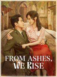 From Ashes, We RiseShort Dramas
