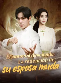El inmortal desciende: La redención de su esposa muda (Doblado)
