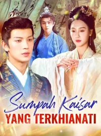 Sumpah Kaisar Yang Terkhianati