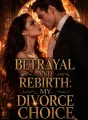 Betrayal and Rebirth: My Divorce Choice cover