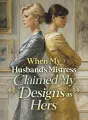 When My Husband’s Mistress Claimed My Designs as Hers cover