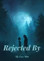 Rejected By My Own Mate cover
