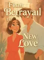 From Betrayal to New Love cover