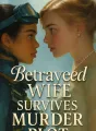 Betrayed Wife Survives Murder Plot cover