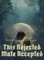When the Lycan King Offered Vengeance, This Rejected Mate Accepted cover
