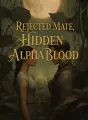 Rejected Mate, Hidden Alpha Blood cover