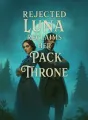 Rejected Luna Reclaims Her Pack Throne cover