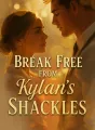 Break Free from Kylan's Shackles cover
