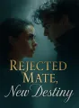 Rejected Mate, New Destiny cover