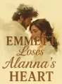 Emmett Loses Alanna's Heart cover
