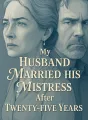 My Husband Married His Mistress After Twenty-Five Years cover