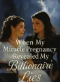 When My Miracle Pregnancy Revealed My Husband’s Billionaire Lies cover