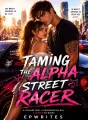 TAMING THE ALPHA STREET RACER  cover