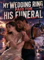 My Wedding Ring Paid for His Funeral cover