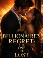 Billionaire’s Regret: The One He Lost cover