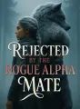 Rejected by the Rogue Alpha Mate cover