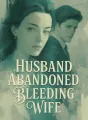 Husband Abandoned Bleeding Wife cover