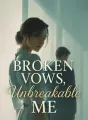 Broken Vows, Unbreakable Me cover