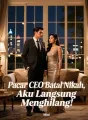 Pacar CEO Batal Nikah, Aku Langsung Menghilang! cover