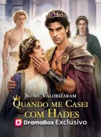 Só me Valorizaram Quando me Casei com Hades (Dublado)