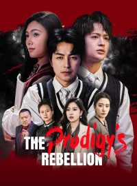 The Prodigy's Rebellion (English-dubbed)Short Dramas