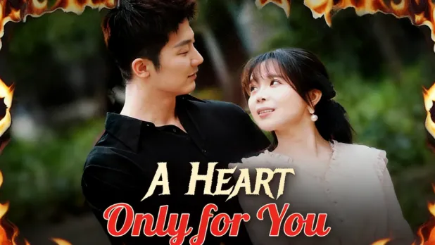 A Heart Only for You: Where to Watch the Hit Chinese Drama