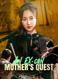 An Ex-Con Mother's Quest