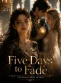 Five Days to Fade: The Mage Lord's Regret cover