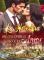 La Heredera Del CEO: Entre El Odio Y El Amor  cover