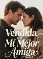 Vendida por Mi Mejor Amiga cover