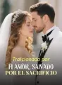 Traicionado por el amor, salvado por el sacrificio cover