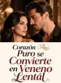 Corazón Puro se Convierte en Veneno Lental cover