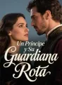 Un Príncipe y Su Guardiana Rota cover