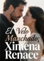 El Velo Manchado: Ximena Renace cover