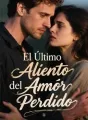 El Último Aliento del Amor Perdido cover
