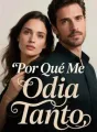 Por Qué Me Odia Tanto cover