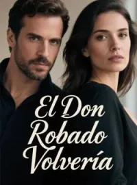 El Don Robado Volvería