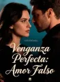 Venganza Perfecta: Amor Falso cover