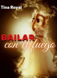Bailar con el fuego