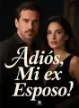 Adiós, Mi ex Esposo cover
