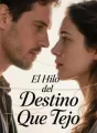 El Hilo del Destino Que Tejo cover