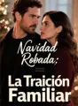Navidad Robada: La Traición Familiar cover