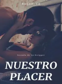 Nuestro Placer #Libro 2