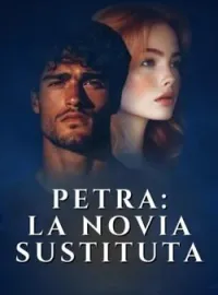 Petra: La Novia Sustituta