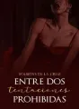 Entre dos tentaciones prohibidas. cover