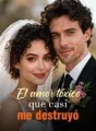 El amor tóxico que casi me destruyó cover
