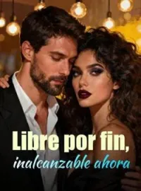 Libre por fin, inalcanzable ahora