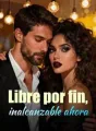 Libre por fin, inalcanzable ahora cover