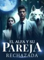 El Alfa y su pareja rechazada cover